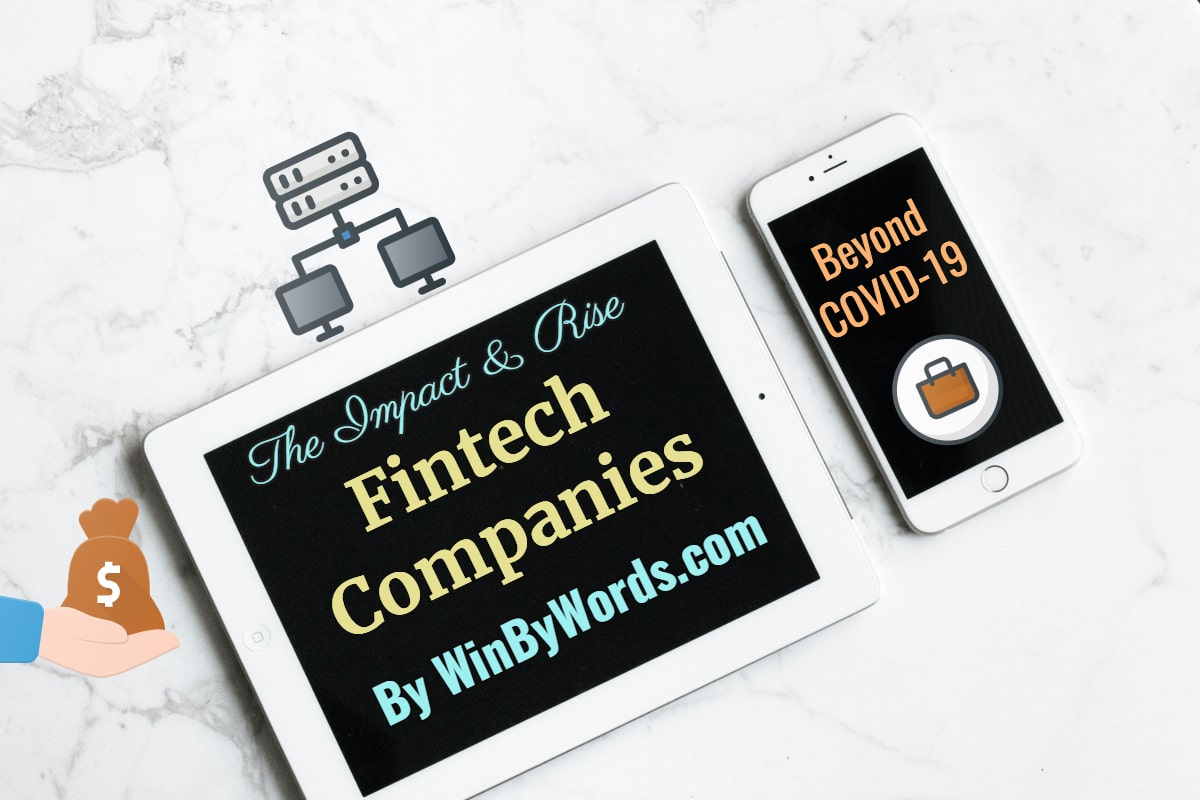 Beyond COVID-19: The Impact & Rise of Fintech Companies
